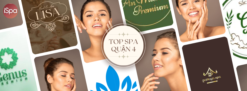 Toplist Spa Quận 4 HCM – Điểm đến làm đẹp & thư giãn được yêu thích nhất