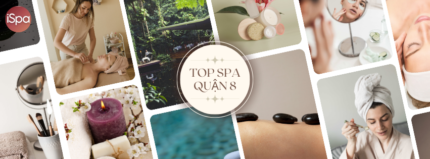 Toplist Spa Quận 8 HCM – Địa Chỉ Massage & Làm Đẹp Được Yêu Thích