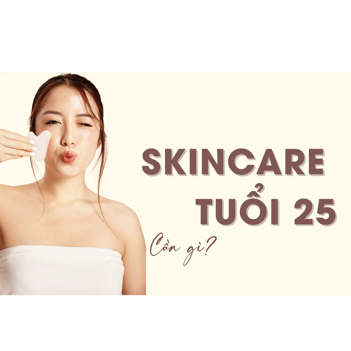 Skincare Cho Tuổi 25+: Lộ Trình Hoàn Hảo Để Chặn Đứng Lão Hóa