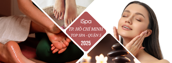 Toplist Spa Quận 5 HCM – Địa Chỉ Massage & Làm Đẹp Uy Tín