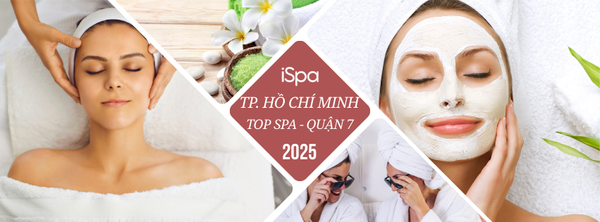 Toplist Spa Quận 7 – Địa Chỉ Massage & Làm Đẹp Uy Tín Tại Sài Gòn