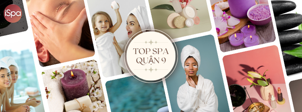 Toplist Spa Quận 9 HCM – Địa Chỉ Massage & Làm Đẹp Uy Tín