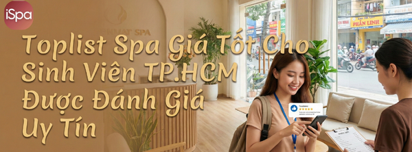 Toplist Spa Massage Giá Tốt Cho Sinh Viên TP.HCM Được Đánh Giá Uy Tín
