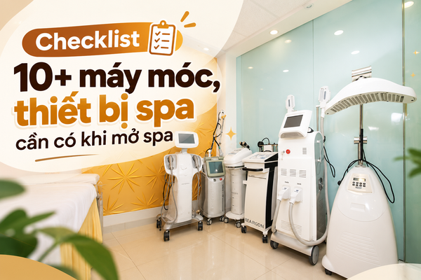 Checklist 10+ máy móc, thiết bị spa cần có khi mở spa